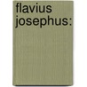Flavius Josephus: door Onbekend