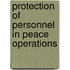 Protection of Personnel in Peace Operations