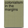 Colonialism in the Margins door Fur, Gunlog Maria