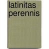 Latinitas Perennis door W.Y.