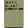 Asia And Europe in Globalization door G. Therborn