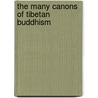 The Many Canons of Tibetan Buddhism door Germano, David