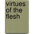 Virtues Of The Flesh