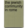 The Jewish Community in Rome by Cappelletti, Silvia