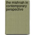 The Mishnah in Contemporary Perspective