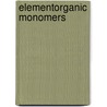 Elementorganic Monomers door Zaikov, G.E.