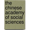 The Chinese Academy of Social Sciences by Sleeboom-faulkner, Margaret