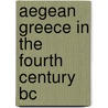 Aegean Greece in the Fourth Century Bc by Buckler, John