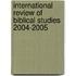 International Review of Biblical Studies 2004-2005