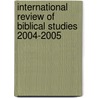 International Review of Biblical Studies 2004-2005 door B. Lang