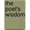The Poet's Wisdom door Kircher, Timothy