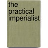 The Practical Imperialist by Marianne Rostgaard