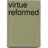 Virtue Reformed door Wilson, Stephen A.