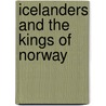 Icelanders And the Kings of Norway door Boulhosa, Patricia Pires