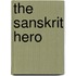 The Sanskrit Hero