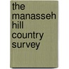 The Manasseh Hill Country Survey door Zertal, Adam