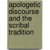 Apologetic Discourse And The Scribal Tradition door Kannaday, Wayne C.