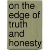 On the Edge of Truth and Honesty door Onbekend