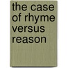 The Case Of Rhyme Versus Reason door Mckinney, Robert C.