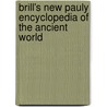 Brill's New Pauly Encyclopedia Of The Ancient World by Unknown