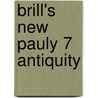 Brill's New Pauly 7 Antiquity door Onbekend