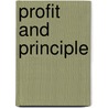 Profit And Principle by Van Ittersum, Martine Julia