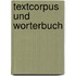 Textcorpus und Worterbuch