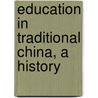 Education in traditional China, a history door T.H.C. Lee