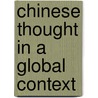 Chinese thought in a global context door Onbekend