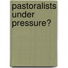 Pastoralists under Pressure? door Onbekend