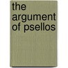 The argument of Psellos by A. Kaldellis
