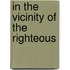 In the vicinity of the righteous