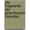 Die Fragmente der griechischen Historiker door J. Engels