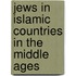 Jews in Islamic Countries in the Middle Ages
