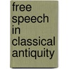 Free Speech In Classical Antiquity door Sluiter, Ineke