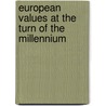 European Values At The Turn Of The Millennium door W.A. Halman