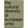 The Cultural Diversity of European Unity door W.A. Hagenaars