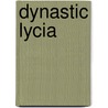 Dynastic Lycia by A.G. Keen