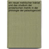 Ein neuer metrischer Traktat und das Studium der pindarischen Metrik in der Philologie der Palaologenzeit by C. Gunter