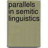 Parallels in Semitic linguistics by D.D. Testen