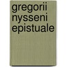 Gregorii Nysseni Epistuale door Gregorius Nyssenus