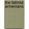 The Fatimid Armenians door S.B. Dadoyan