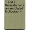 1 and 2 Thessalonians: an annotated bibliography door S.E. Porter
