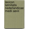 Lexicon Latinitatis Nederlandicae Medii Aevii door O. Weijers