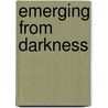 Emerging from darkness door P. Mirecki