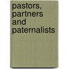 Pastors, partners and paternalists door C. Reed