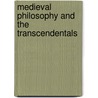 Medieval philosophy and the transcendentals door J.A. Aertsen