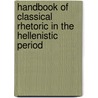 Handbook of classical rhetoric in the Hellenistic period door Onbekend