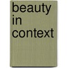 Beauty in context door W. van Damme