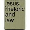 Jesus, rhetoric and law door I.H. Henderson